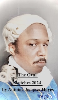 The Oval Sketches 2024 by Antoine Jacques Hayes