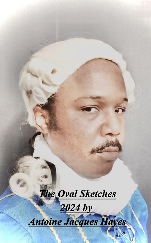 Front cover_The Oval Sketches 2024 by Antoine Jacques Hayes