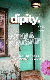 Couverture_Dipity Literary Magazine Issue #4 (ANTIQUE ROADSHIP)