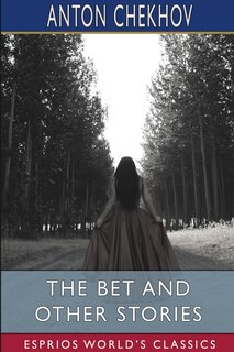 Front cover_The Bet and Other Stories (Esprios Classics)