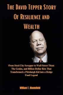 Front cover_The David Tepper Story Of Resilience and Wealth