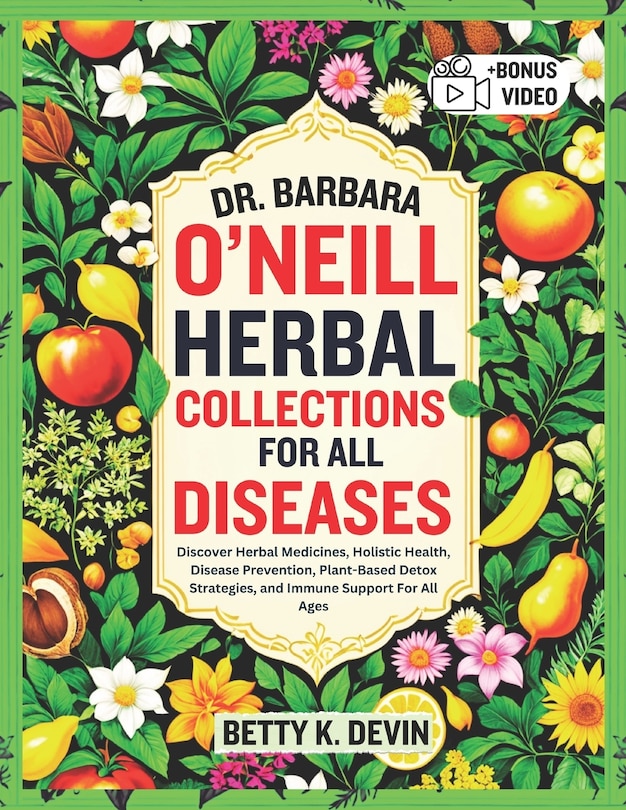 Couverture_Dr. Barbara O'Neill Herbal Collections for All Diseases