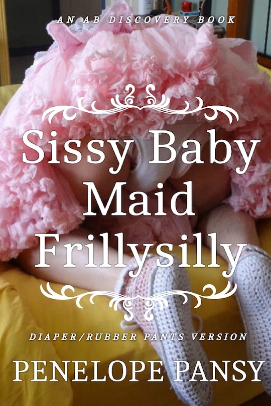 Front cover_Sissy Baby Maid Frillysilly (Diaper/Rubber pants version)