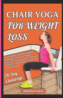 Front cover_Chair Yoga for Weight Loss