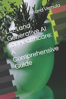 Front cover_LLM and Generative AI for Healthcare