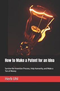 Couverture_How to Make a Patent for an Idea
