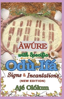 Couverture_Àwúre with Specific Odù-Ifá Signs & Incantations (NEW EDITION)