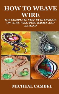 Couverture_How to Weave Wire