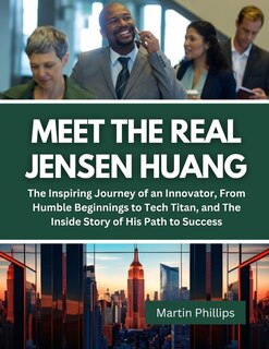 Front cover_Meet The Real Jensen Huang