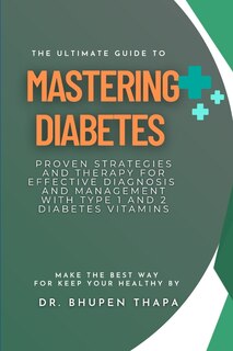 Couverture_The Ultimate Guide to Mastering Diabetes