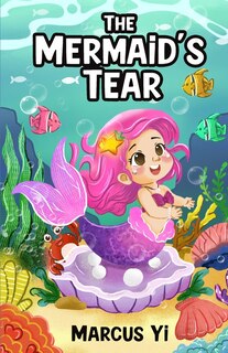 Front cover_The Mermaid's Tear (The Dragon Princess Chronicles Book 3)