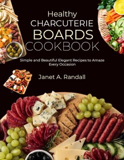 Couverture_Healthy Charcuterie Boards Cookbook