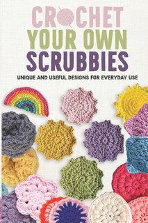 Front cover_Crochet Your Own Scrubbies