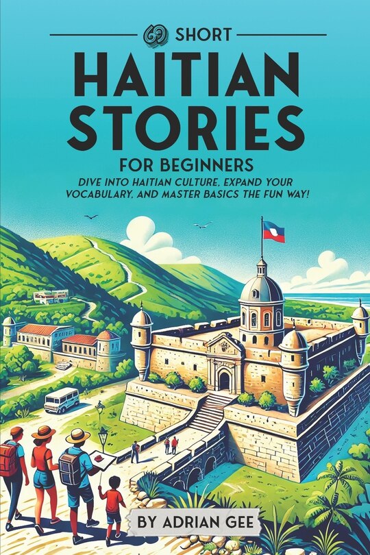 69 Short Haitian Stories For Beginners Dive Into Haitian Culture