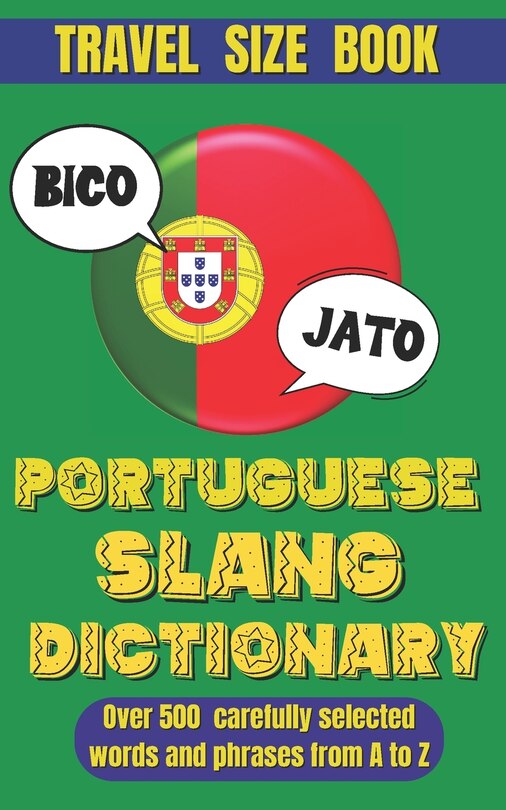 Portuguese Slang Dictionary The Ultimate Guide To Fun And Informal