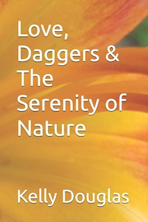 Front cover_Love, Daggers & The Serenity of Nature