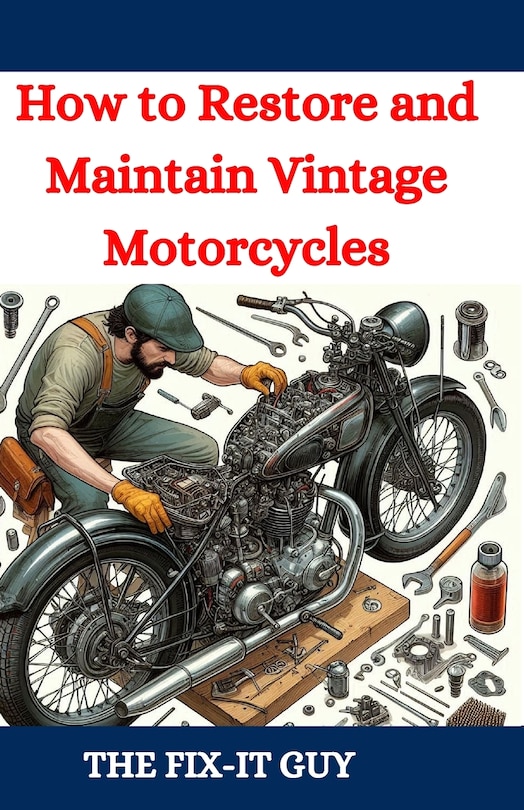 Couverture_How to Restore and Maintain Vintage Motorcycles