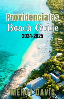 Couverture_Providenciales Beach Guide 2024-2025