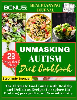 Couverture_Unmasking Autism diet cookbook
