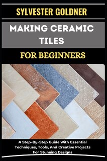 Front cover_Making Ceramic Tiles for Beginners
