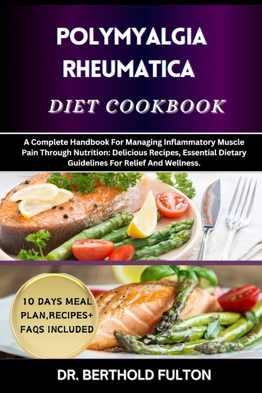 Front cover_Polymyalgia Rheumatica Diet Cookbook