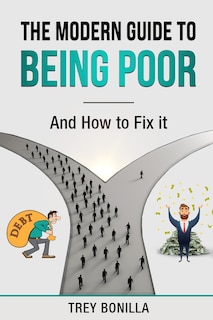 Couverture_The Modern Guide to Being Poor and How to Fix It