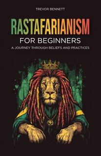 Front cover_Rastafarianism for Beginners