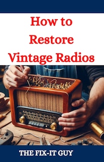 Front cover_How to Restore Vintage Radios