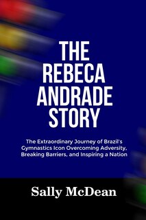 Front cover_The Rebeca Andrade Story
