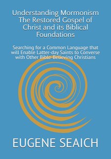 Couverture_Understanding Mormonism The Restored Gospel of Christ and its Biblical Foundations