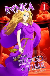 Front cover_Renka and the Blood of Time (Mystery Light Novel) - Volume 1
