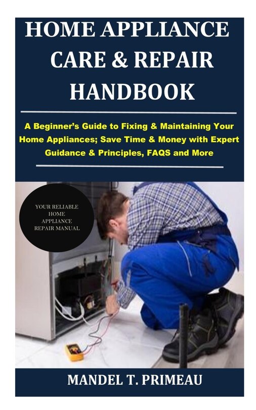 Couverture_Home Appliance Care & Repair Handbook