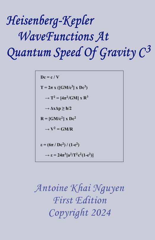 Front cover_Heisenberg-Kepler WaveFunctions At Quantum Speed Of Gravity C3