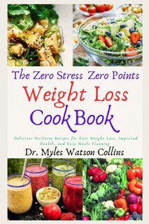 Couverture_The Zero Stress Zero Points Weight Loss Cookbook