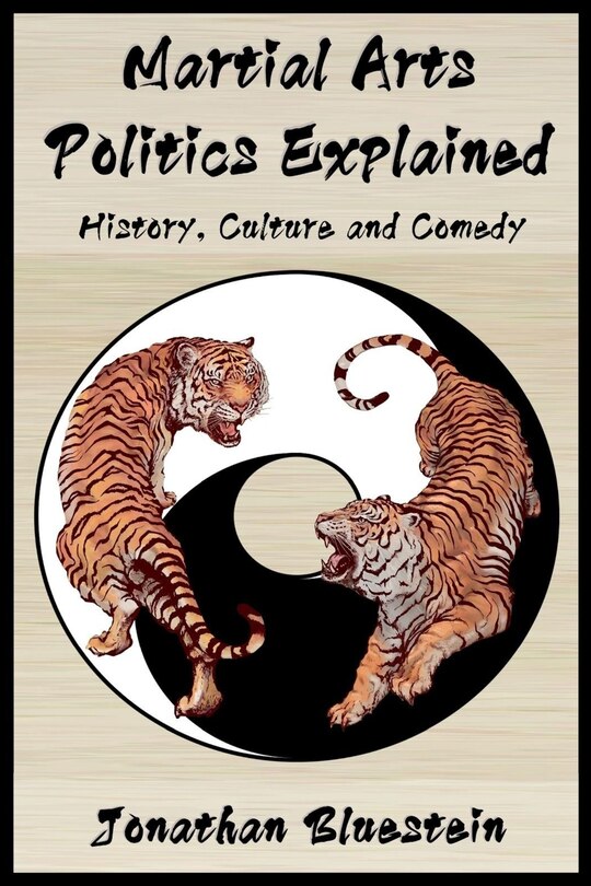 Martial Arts Politics Explained History, Culture And Comedy ('tp