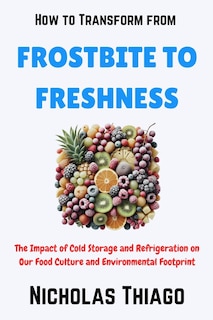Front cover_How to Transform from Frostbite to Freshness