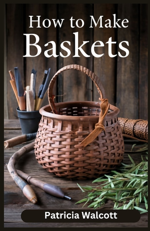 Front cover_How to Make Baskets
