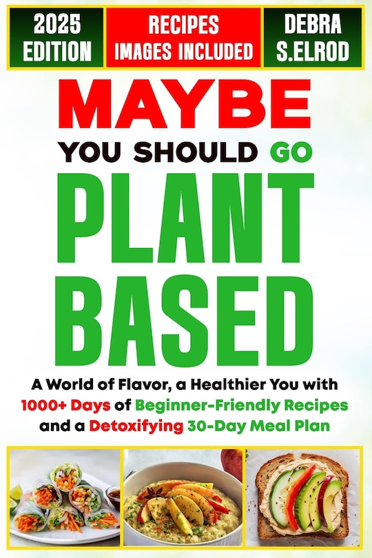 Front cover_Maybe You Should Go Plant-Based