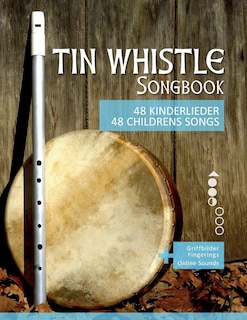 Front cover_Tin Whistle Songbook - 48 Kinderlieder / 48 Childrens Songs