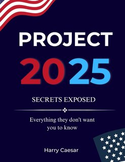 Front cover_Project 2025 Secrets Exposed
