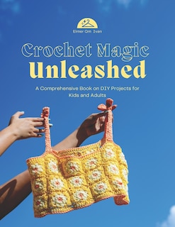 Front cover_Crochet Magic Unleashed