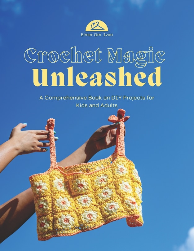 Front cover_Crochet Magic Unleashed