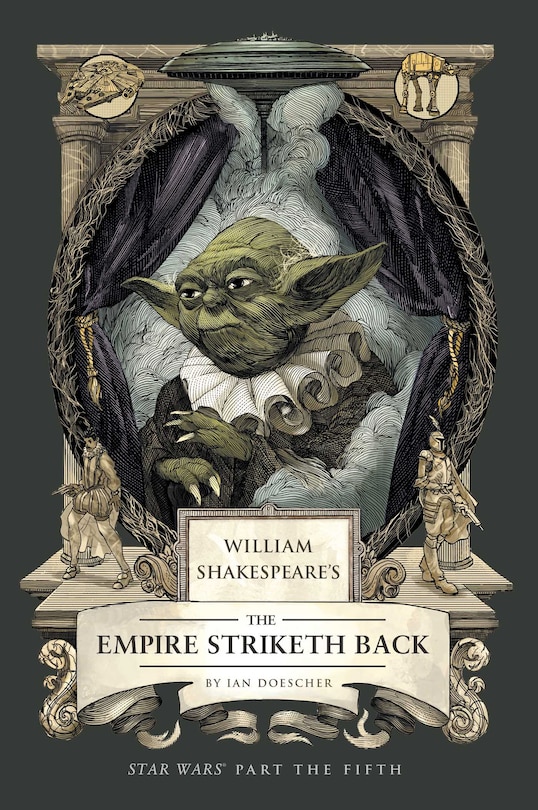 Front cover_William Shakespeare's The Empire Striketh Back: Star Wars Part the Fifth