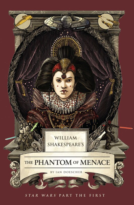 Front cover_William Shakespeare's The Phantom of Menace: Star Wars Part the First