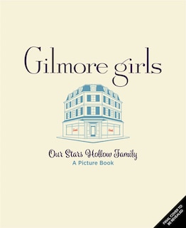 Couverture_Gilmore Girls: Our Stars Hollow Family