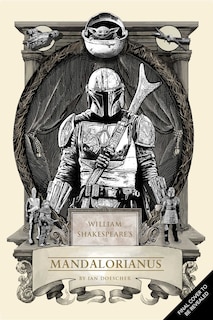 Front cover_William Shakespeare’s Star Wars Mandalorianus