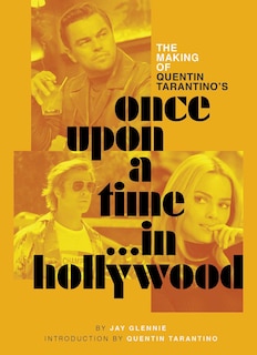 Couverture_The Making of Quentin Tarantino's Once Upon a Time in Hollywood