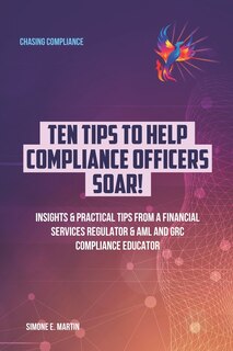 Front cover_10 Tips to Help Compliance Officers SOAR!