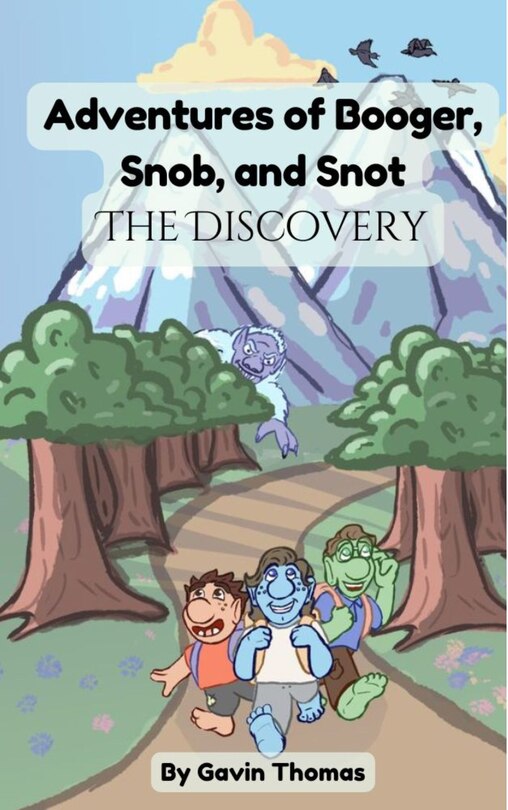 Front cover_Adventures of Booger, Snob, and Snot