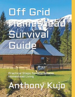 Front cover_Off Grid Homestead Survival Guide